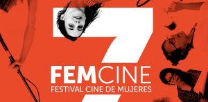 Las películas imperdibles del Femcine 2017, ¡y totalmente gratis!