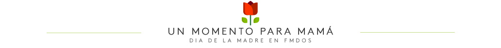 Especial Día de la madre FMDOS