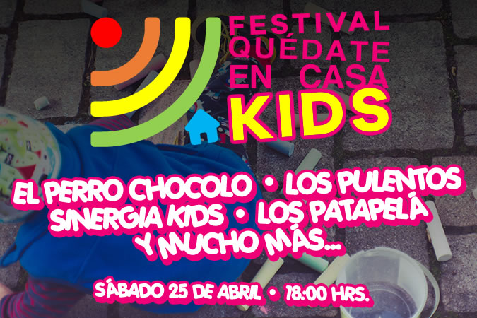 “Quédate en Casa Kids”: El festival musical online para toda la familia