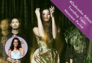 #Artista Trending Topic en #Dedicados: Monsieur Periné