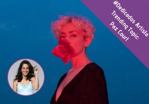 Artista Trending Topic en #Dedicados: Paz Court