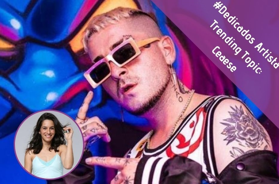 Artista Trending Topic en #Dedicados: Ceaese
