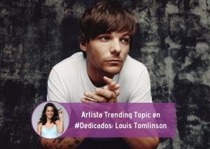 Artista Trending Topic en #Dedicados: Louis Tomlinson