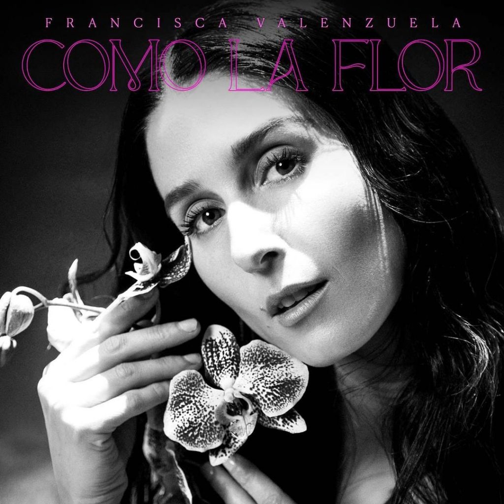 Francisca Valenzuela Como La Flor