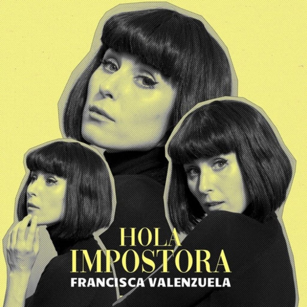 Hola Impostora Francisca Valenzuela