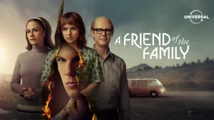 "A Friend of the Family": La escalofriante historia de un polémico secuestro ya está disponible en Universal+