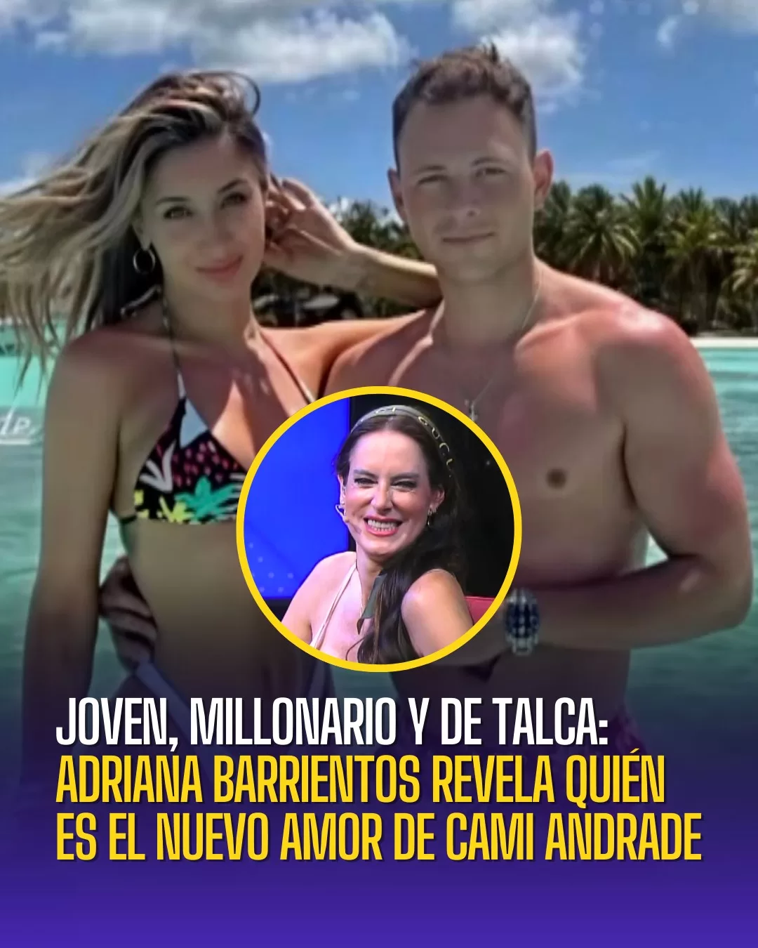 Camila Andrade Nueva Pareja Adriana Barrientos
