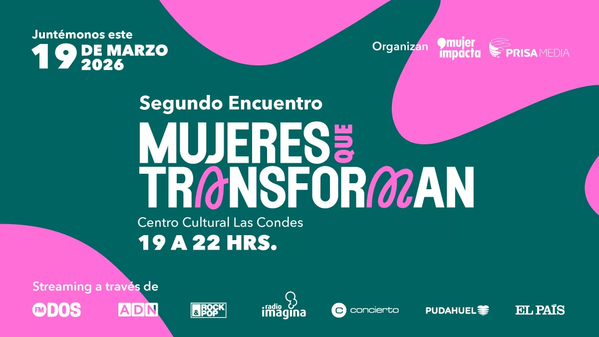 Mujeres que Transforman 2026: Fecha, horario y dónde ver el gran encuentro de liderazgo femenino en Chile